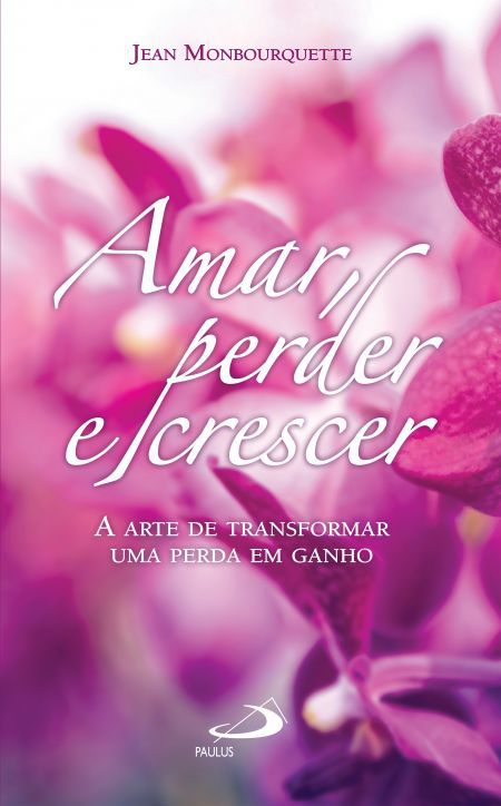 AMAR, PERDER E CRESCER