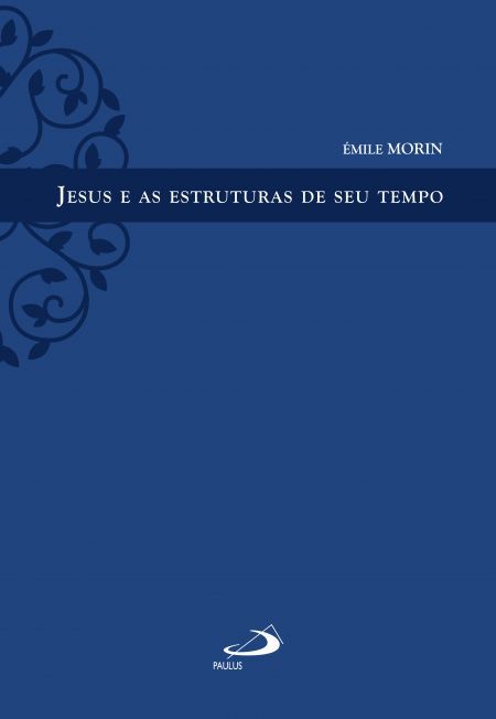 JESUS E AS ESTRUTURAS DE SEU TEMPO