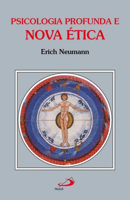 PSICOLOGIA PROFUNDA E NOVA ÉTICA