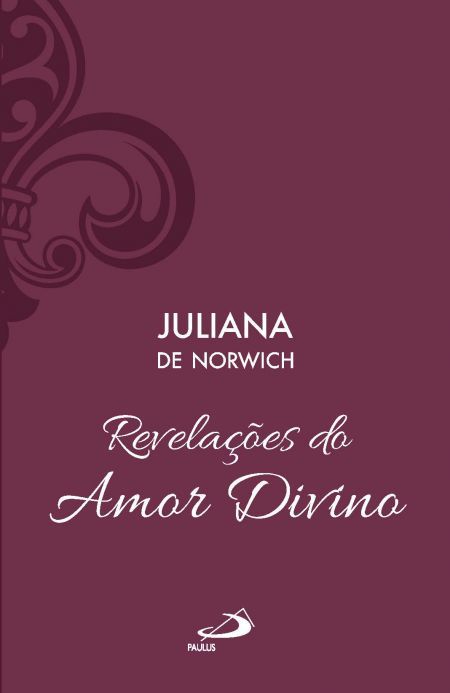 REVELAÇÕES DO AMOR DIVINO - VOL 5 (LUXO)