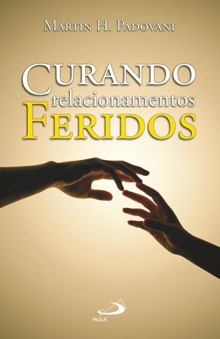 CURANDO RELACIONAMENTOS FERIDOS