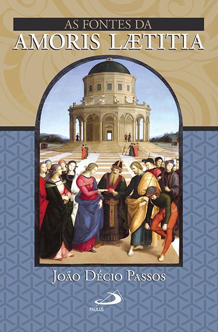 AS FONTES DA AMORIS LAETITIA