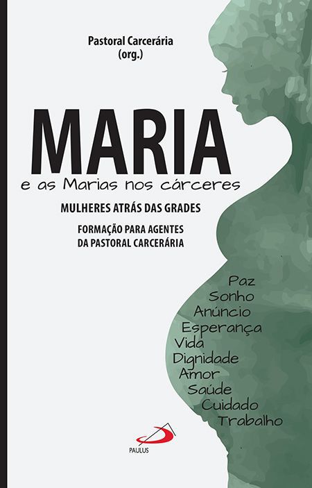 MARIA E AS MARIAS NOS CÁRCERES