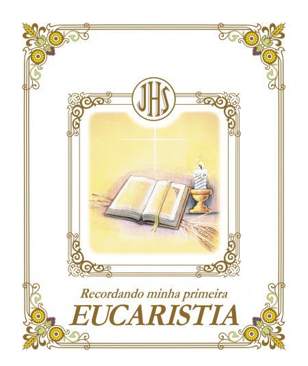 RECORDANDO MINHA PRIMEIRA EUCARISTIA