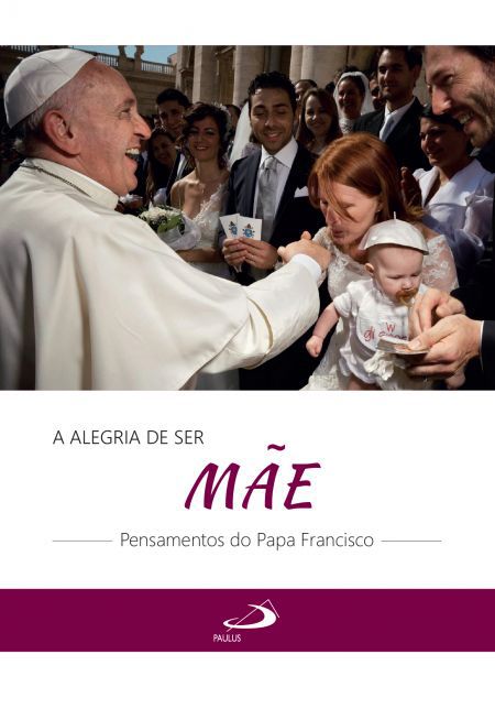 A ALEGRIA DE SER MÃE