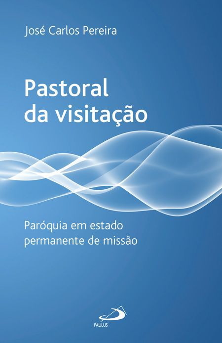 PASTORAL DA VISITAÇÃO