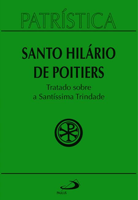 PATRÍSTICA - TRATADO SOBRE A SANTÍSSIMA TRINDADE - VOL. 22 - VOL. 22