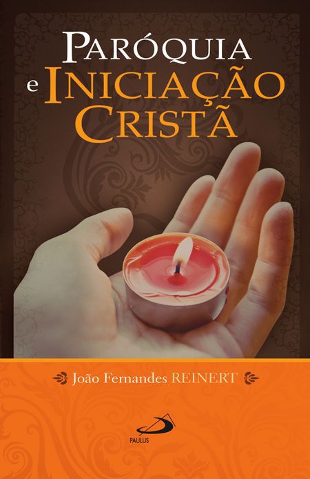 PARÓQUIA E INICIAÇÃO CRISTÃ