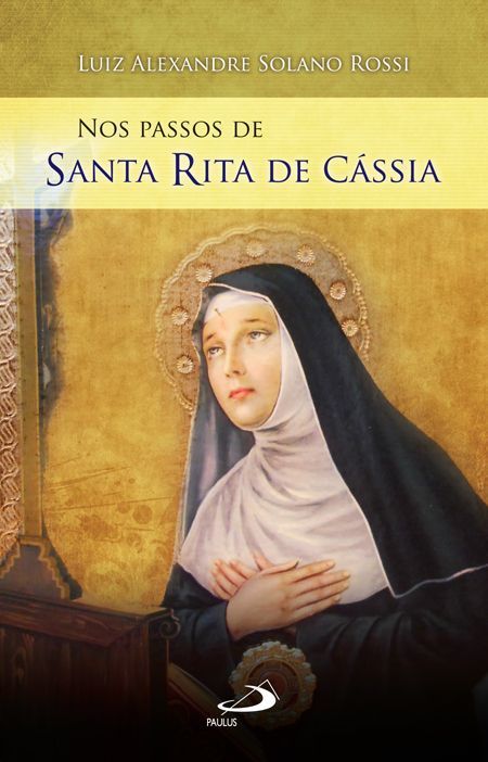 NOS PASSOS DE SANTA RITA DE CÁSSIA
