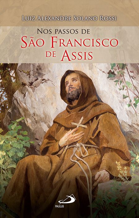 NOS PASSOS DE SÃO FRANCISCO DE ASSIS