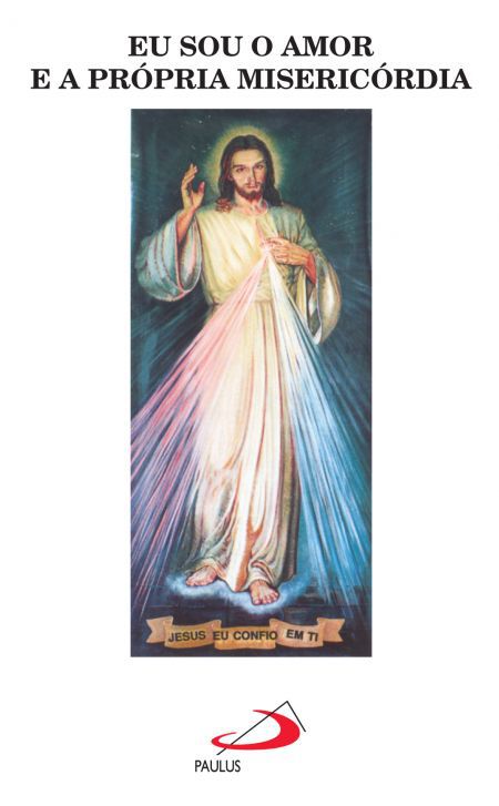 EU SOU O AMOR E A PRÓPRIA MISERICÓRDIA