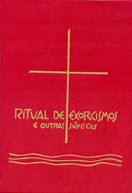 RITUAL DE EXORCISMOS E OUTRAS SÚPLICAS