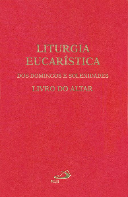 LITURGIA EUCARÍSTICA DOS DOMINGOS E SOLENIDADES
