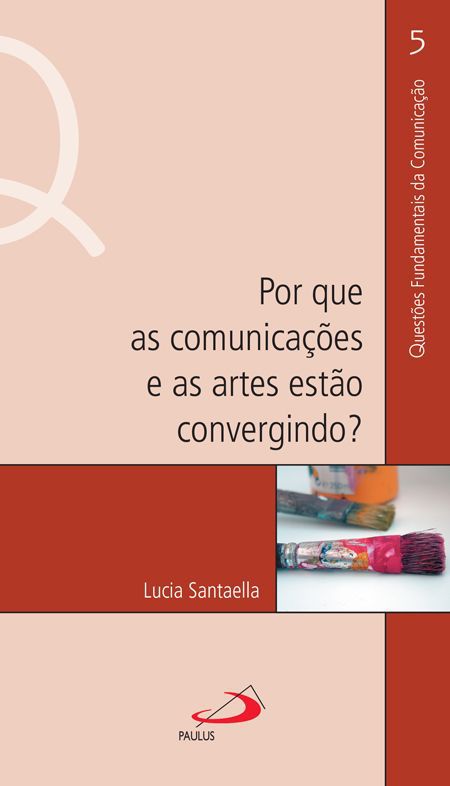 POR QUE AS COMUNICAÇÕES E AS ARTES ESTÃO CONVERGINDO?