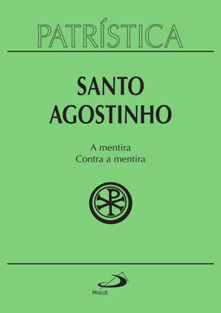 PATRÍSTICA - A MENTIRA / CONTRA A MENTIRA