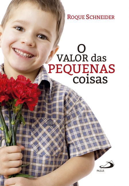 O VALOR DAS PEQUENAS COISAS