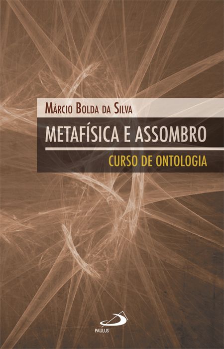 METAFÍSICA E ASSOMBRO: CURSO DE ONTOLOGIA