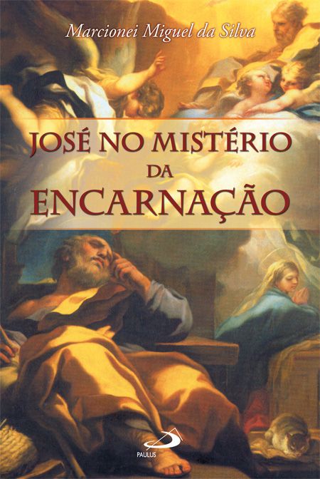 JOSÉ NO MISTÉRIO DA ENCARNAÇÃO