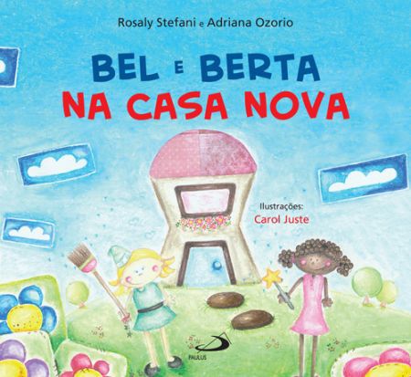 BEL E BERTA NA CASA NOVA