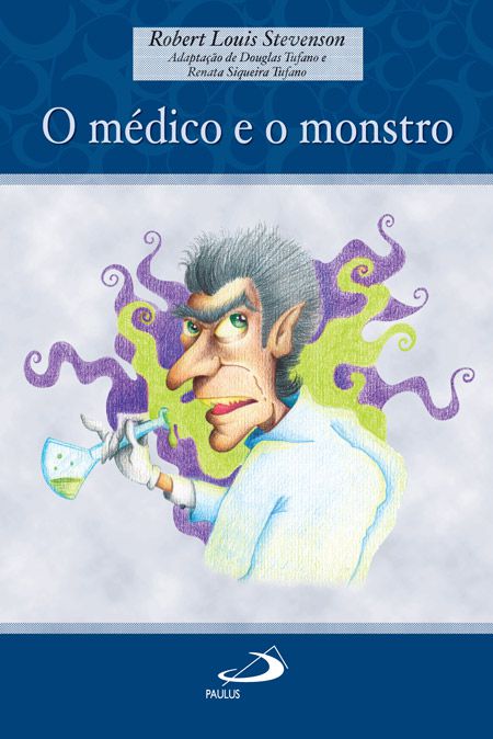 O MÉDICO E O MONSTRO