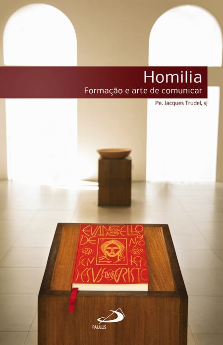 HOMILIA: FORMAÇÃO E ARTE DE COMUNICAR