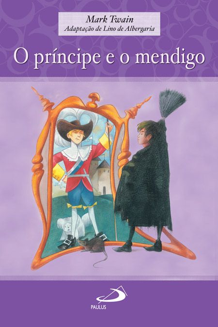 O PRÍNCIPE E O MENDIGO