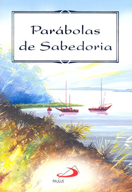 PARÁBOLAS DE SABEDORIA
