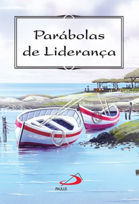 PARÁBOLAS DE LIDERANÇA