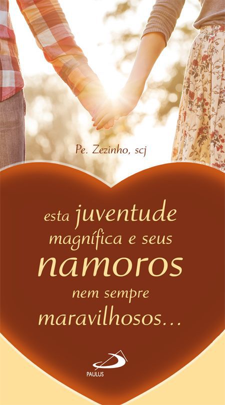 ESTA JUVENTUDE MAGNÍFICA E SEUS NAMOROS NEM SEMPRE MARAVILHOSOS