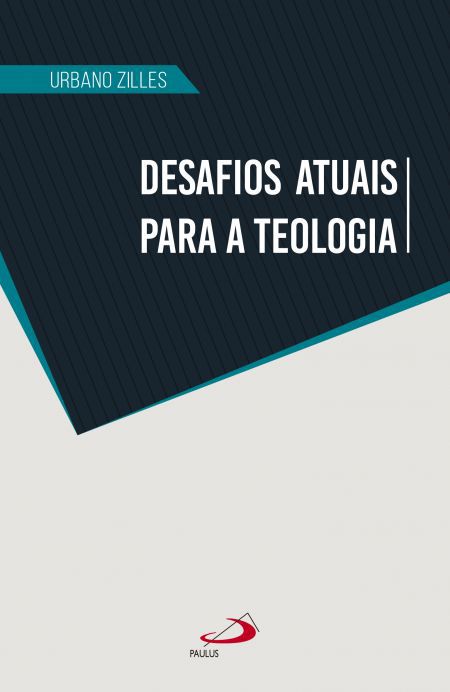 DESAFIOS ATUAIS PARA A TEOLOGIA