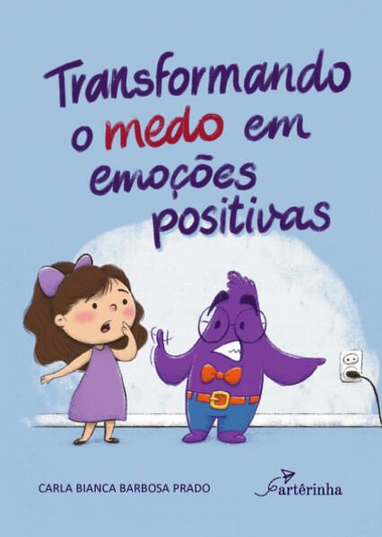 TRANSFORMANDO O MEDO EM EMOÇÕES POSITIVAS