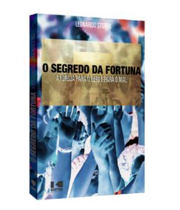 O SEGREDO DA FORTUNA