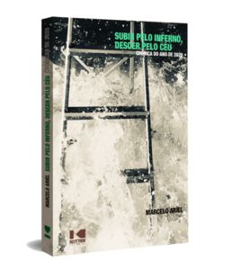SUBIR PELO INFERNO, DESCER PELO CÉU