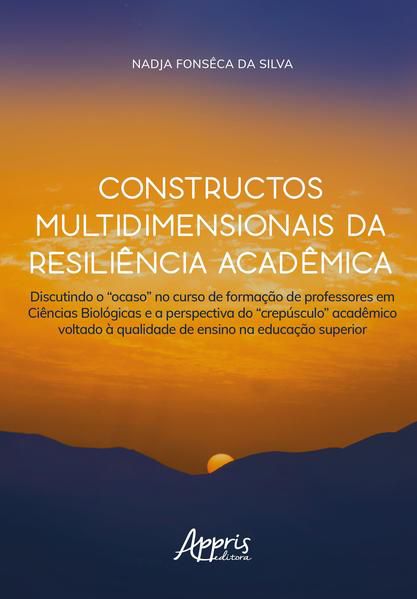 CONSTRUCTOS MULTIDIMENSIONAIS DA RESILIÊNCIA ACADÊMICA