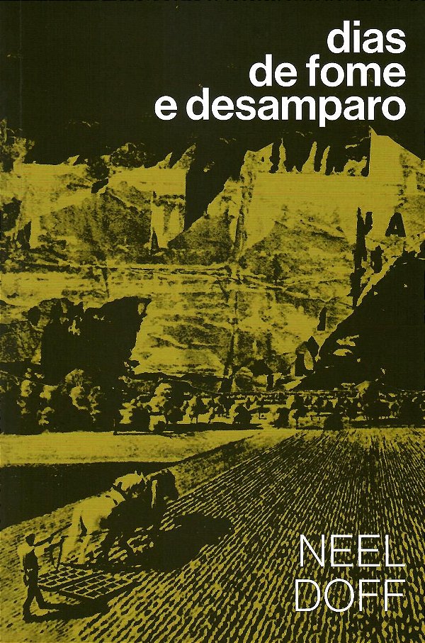 DIAS DE FOME E DESAMPARO - VOL. 1