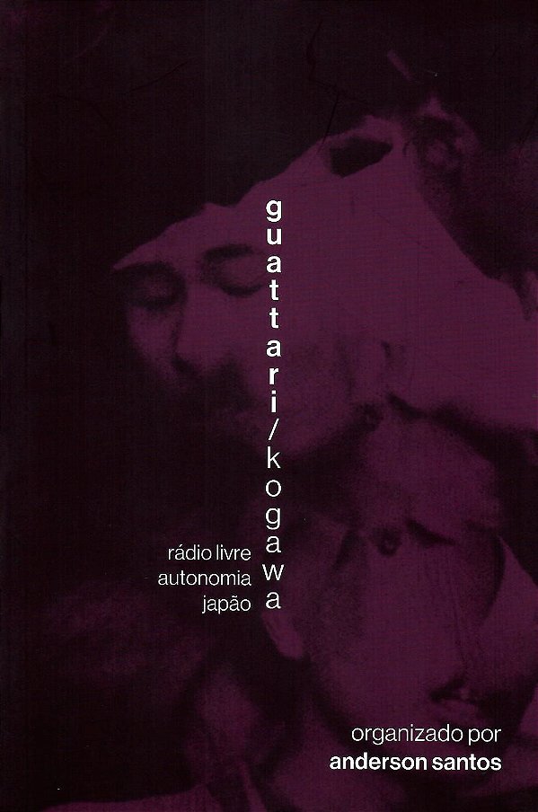 GUATTARI/KOGAWA