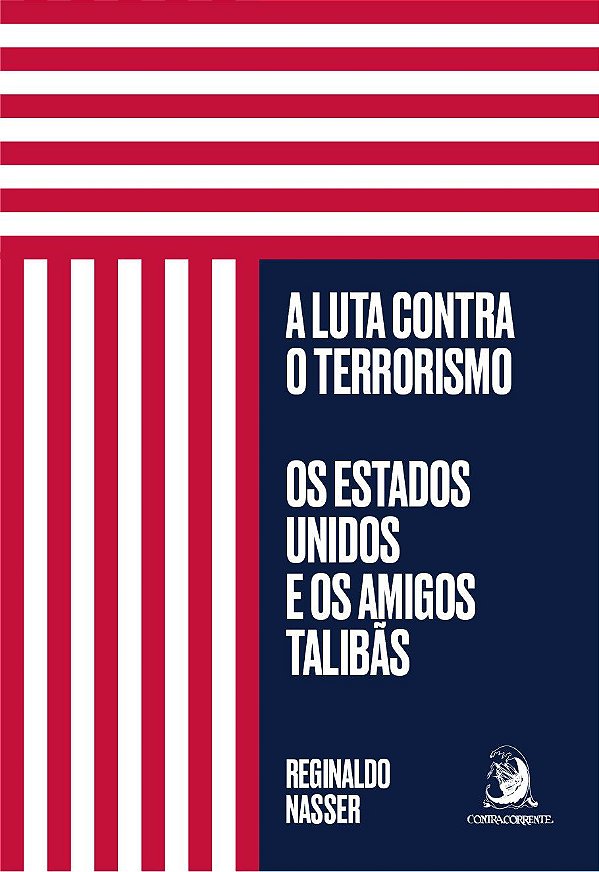A LUTA CONTRA O TERRORISMO: OS ESTADOS UNIDOS E OS AMIGOS TALIBÃS