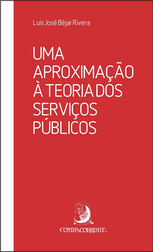 UMA APROXIMAÇÃO À TEORIA DOS SERVIÇOS PÚBLICOS