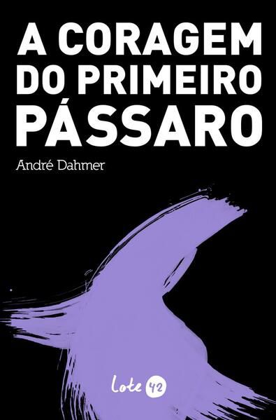 A CORAGEM DO PRIMEIRO PÁSSARO