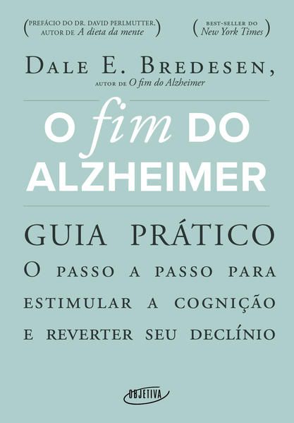 O FIM DO ALZHEIMER - GUIA PRÁTICO
