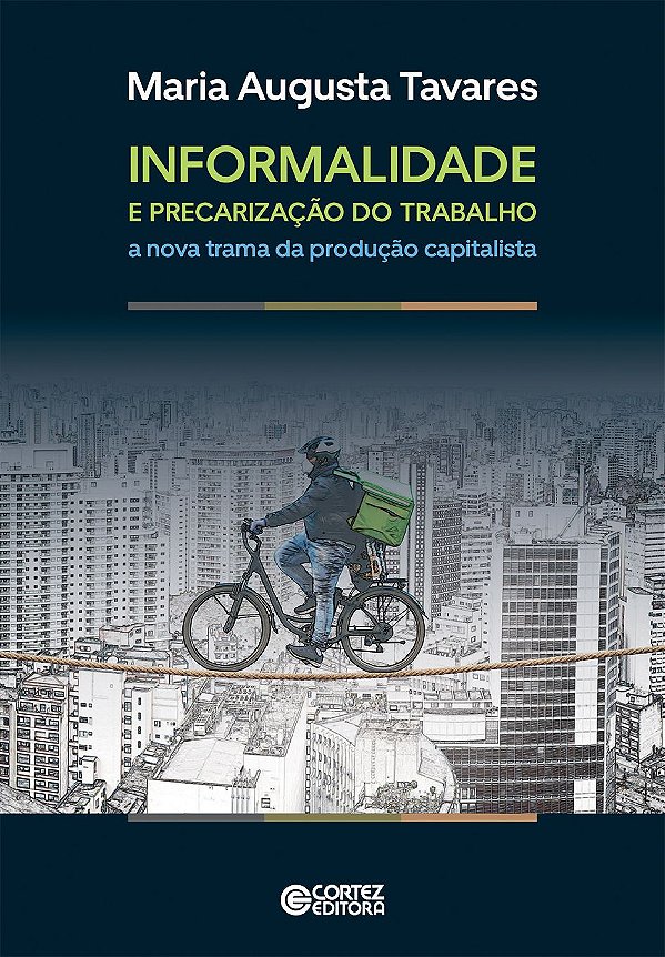 INFORMALIDADE E PRECARIZAÇÃO DO TRABALHO