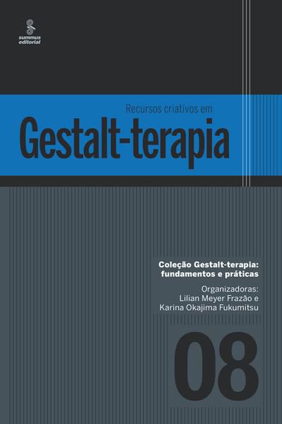 RECURSOS CRIATIVOS EM GESTALT-TERAPIA - VOL. 8