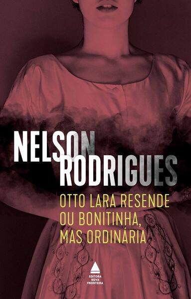 OTTO LARA RESENDE OU BONITINHA, MAS ORDINÁRIA