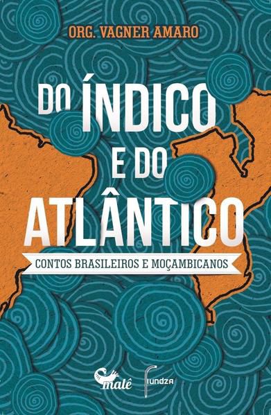 DO ÍNDICO E DO ATLÂNTICO