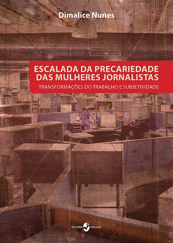 ESCALADA DA PRECARIEDADE DAS MULHERES JORNALISTAS