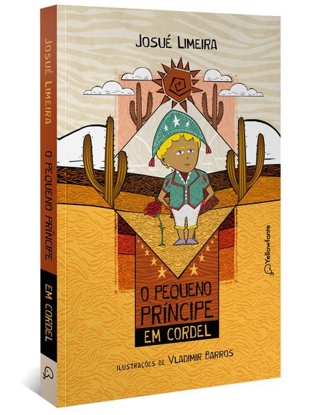 O PEQUENO PRÍNCIPE EM CORDEL - (NOVA EDIÇÃO)
