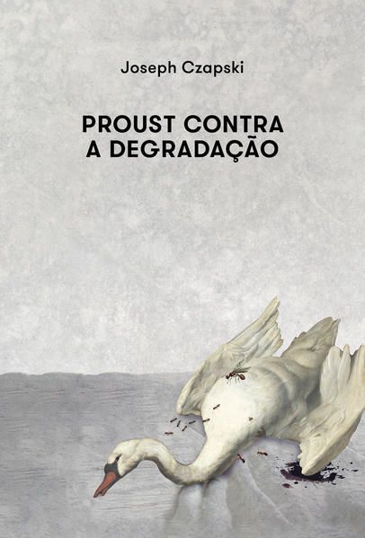 PROUST CONTRA A DEGRADAÇÃO