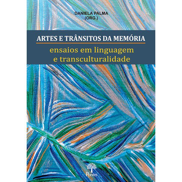 ARTES E TRÂNSITOS DA MEMÓRIA