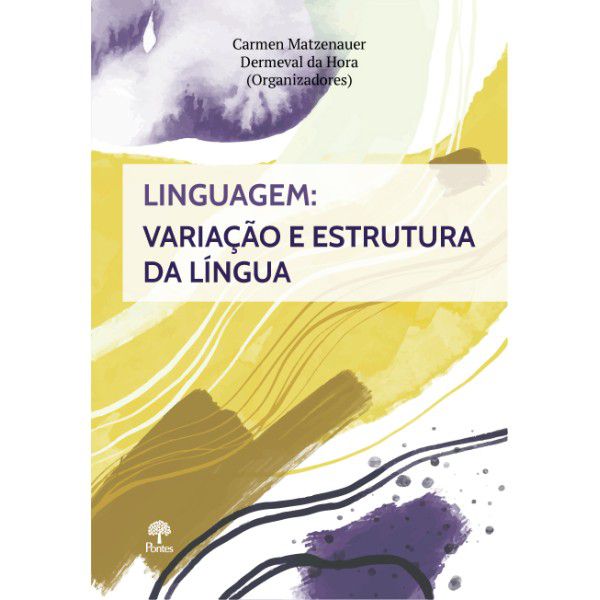 LINGUAGEM: VARIAÇÃO E ESTRUTURA DA LÍNGUA
