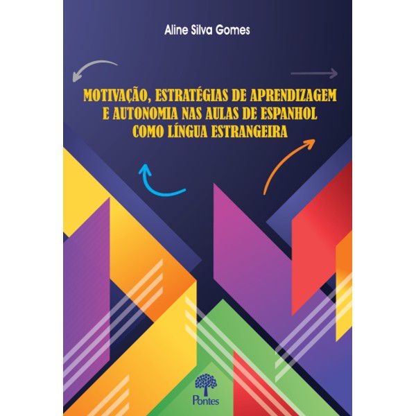 MOTIVAÇÃO, ESTRATÉGIAS DE APRENDIZAGEM E AUTONOMIA NAS AULAS DE ESPANHOL COMO LÍNGUA ESTRANGEIRA